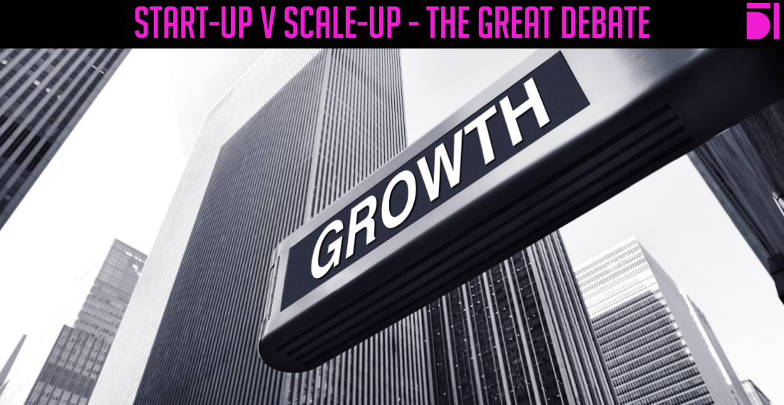 Start-Up v Scale-Up – Hype v opportunity?