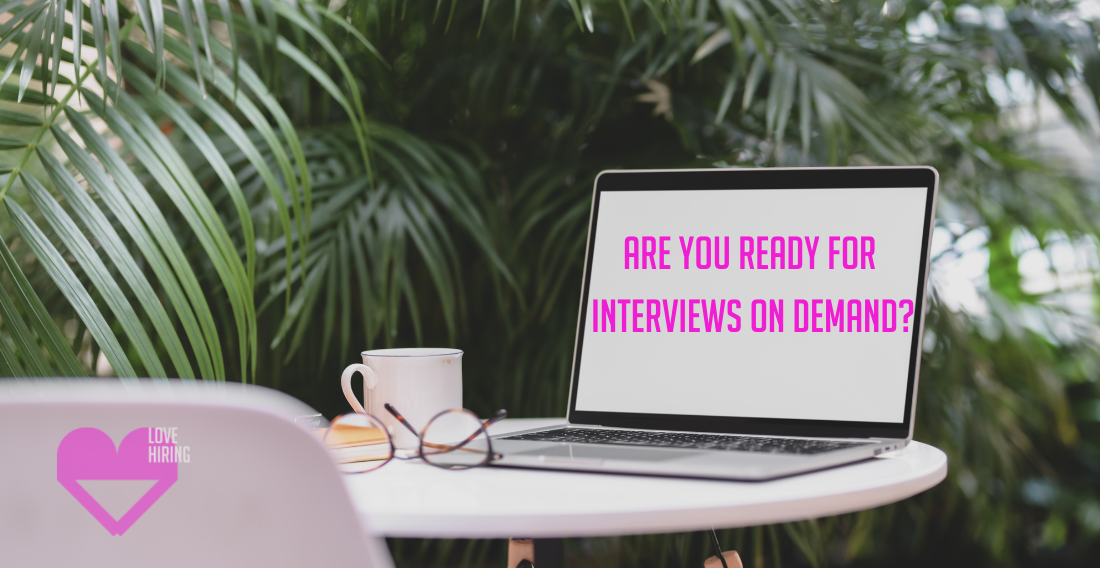 Interviews on Demand – Are you ready?
